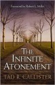 The Infinite Atonement - Tad R. Callister