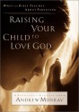 Raising Your Child to Love God - Andrew Murray