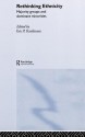 Rethinking Ethnicity: Majority Groups and Dominant Minorities - Eric P. Kaufmann