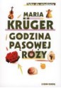 Godzina pąsowej róży - Maria Krüger