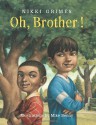 Oh, Brother! - Nikki Grimes, Mike Benny