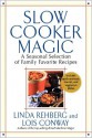 Slow Cooker Magic: A Seasonal Selection of Family Favorite Recipes - Linda Rehberg, Lois Conway