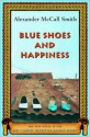 Blue Shoes and Happiness (No. 1 Ladies' Detective Agency, #7) - Alexander McCall Smith