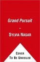 A Grand Pursuit: A History of Economic Genius - Sylvia Nasar