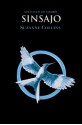 Sinsajo (Los Juegos del Hambre #3) - Pilar Ramírez Tello, Suzanne Collins