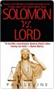 Solomon vs. Lord - Paul Levine