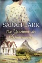 Das Geheimnis des Winterhauses: Roman - Sarah Lark, Tina Dreher