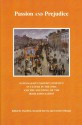 Passion and Prejudice: Nationalist-Unionist Conflict in Ulster in the 1930s and the Founding of the Irish Association - Paul Bew, Kenneth Darwin, Gordon Gillespie