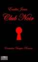 Club Noir - Emilia Jones