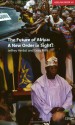 The Future of Africa: A New Order in Sight? - Greg Mills