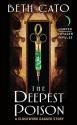 The Deepest Poison: A Clockwork Dagger Story - Beth Cato