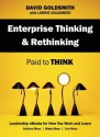 Enterprise Thinking & Rethinking: Paid to Think - David Goldsmith