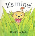 It's Mine! - Rod Campbell