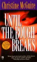 Until the Bough Breaks - Christine McGuire