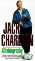 Jack Charlton: The Autobiography - Jack Charlton, Peter Byrne