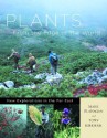 Plants from the Edge of the World: New Explorations in the Far East - Mark Flanagan, Tony Kirkham