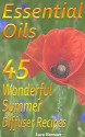 Essential Oils 45 Wonderful Summer Diffuser Blends: (Essential Oils, Diffuser Recipes and Blends, Aromatherapy) (Natural Remedies, Stress Relief) - Lora Brenner