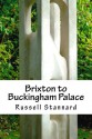 Brixton to Buckingham Palace - Russell Stannard