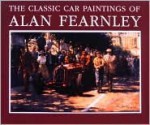 The Classic Car Paintings of Alan Fearnley - Alan Fearnley