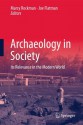 Archaeology in Society: Its Relevance in the Modern World - Marcy Rockman, Joe Flatman