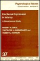 Emotional Expression in Infancy: A Biobehavioral Study - Robert N. Emde, Robert J. Harmon