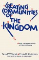 Creating Communities of the Kingdom: New Testament Models of Church Planting - David W. Shenk, Ervin R. Stutzman, Myron S. Augsburger