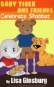 Baby Tiger and Friends Celebrate Shabbat (Baby Tiger and Friends Celebrate the Jewish Holidays) - Lisa Ginsburg, Sherrie Dolby, Malgorzata Godziuk