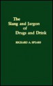 Slang and Jargon of Drugs and - Spears