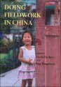 Doing Fieldwork in China - Maria Heimer, Stig Thogersen, Mette Halskov Hansen