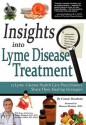 Insights Into Lyme Disease Treatment: 13 Lyme-Literate Health Care Practitioners Share Their Healing Strategies - Connie Strasheim, Maureen Mcshane, Thirteen Lyme-Literate Doctors