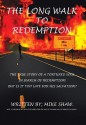 The Long Walk to Redemption - Mike Shaw