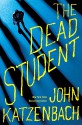 The Dead Student - John Katzenbach