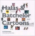 Halas & Batchelor Cartoons: An Animated History - Vivien Halas, Paul Wells, Nick Park