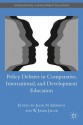 Policy Debates in Comparative, International, and Development Education (International and Development Education) - W. James Jacob, John N. Hawkins