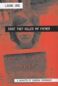 First They Killed My Father: A Daughter of Cambodia Remembers - Loung Ung