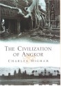 The Civilization of Angkor - Charles Higham