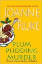 Plum Pudding Murder - Joanne Fluke