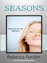 SEASONS (Women's Fiction, Contemporary Romance) - Rebecca Forster