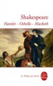 Hamlet-Othello-Macbeth - William Shakespeare