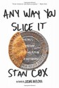 Any Way You Slice It: The Past, Present, and Future of Rationing - Stan Cox