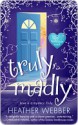 Truly, Madly - Heather Webber