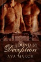 Bound by Deception - Ava March