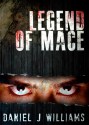 Legend of Mace (Mace of the Apocalypse) - Catt Dahman, Rachel Dooley