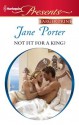 Not Fit for a King? - Jane Porter