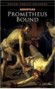 Prometheus Bound - Aeschylus, James Scully, C. John Herington