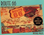 Route 66: The Mother Road - Michael Wallis