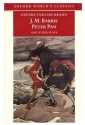 Peter Pan and Other Plays: The Admirable Crichton; Peter Pan; When Wendy Grew Up; What Every Woman Knows; Mary Rose (Oxford World's Classics) - J.M. Barrie, Peter Hollindale