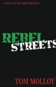 Rebel Streets: A Novel of the Irish Troubles - Tom Molloy