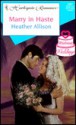 Marry in Haste - Heather Allison