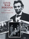 Civil War Photos: 24 Cards - Mathew Brady, Frances A. Davis, Francis A. Davis